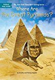 Where Are the Great Pyramids? (Where Is?)