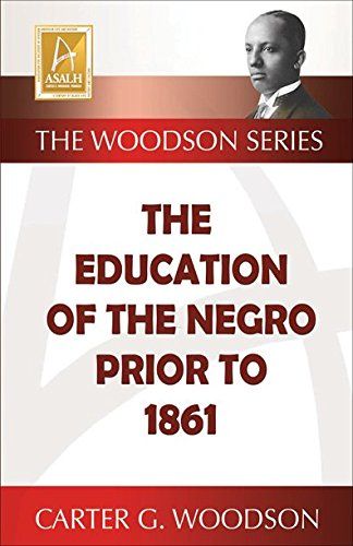 The Education of the Negro Prior to 1861