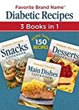 Diabetic Recipes 3 Books in 1: Snacks, Main Dishes, and Desserts