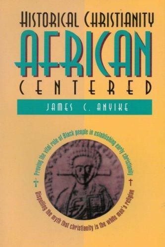 Historical Christianity African Centered