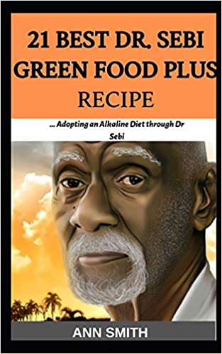 21 Best Dr. Sebi Green Food Plus Recipe