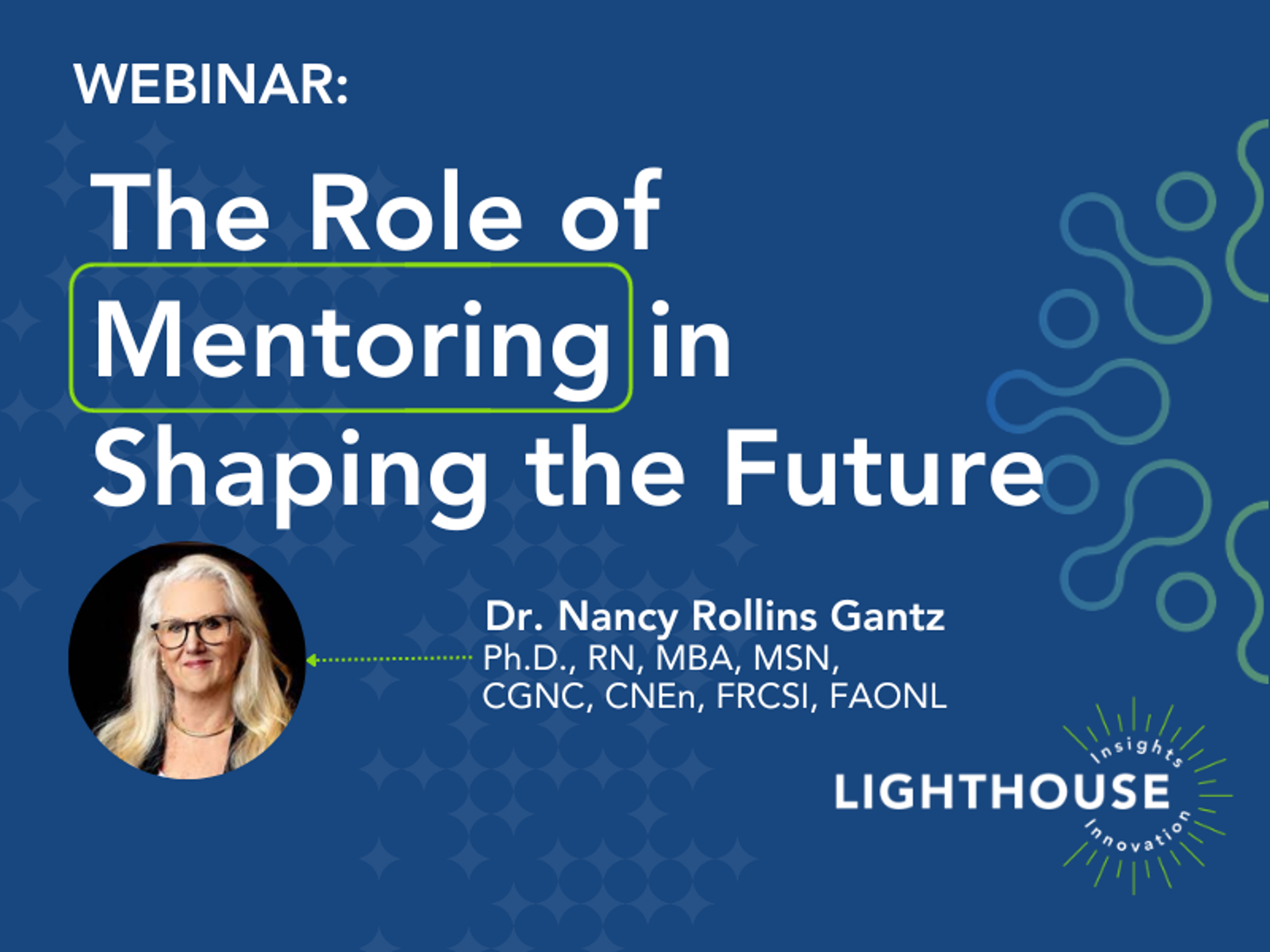 Featured image for: ON-DEMAND Webinar: The Role of Mentoring in Shaping the Future with Nancy Rollins Gantz - Prolucent Health