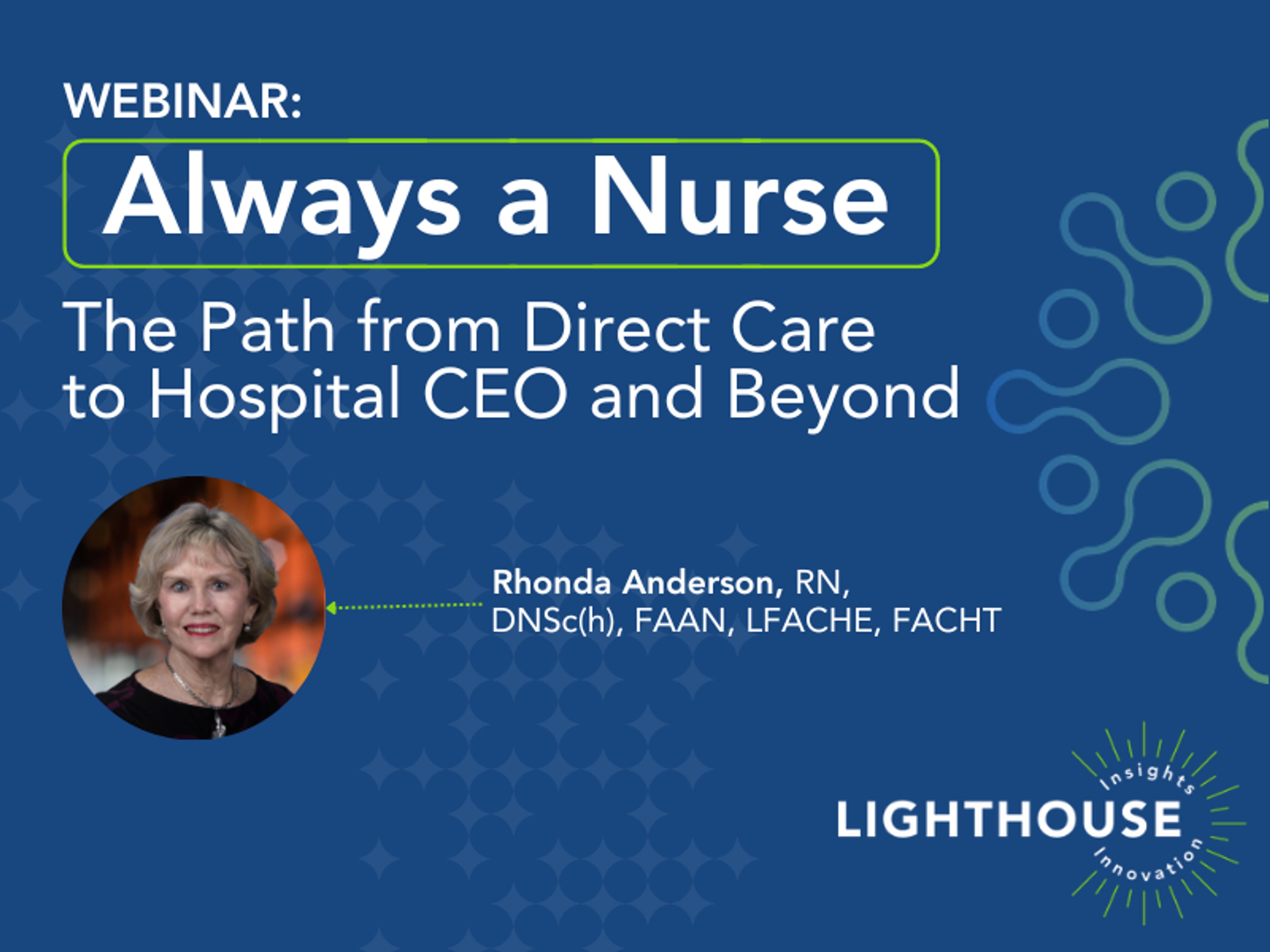 Featured image for: ON-DEMAND Webinar with Rhonda Anderson, RN, DNSc(h), FAAN, LFACHE, FACHT - Prolucent Health