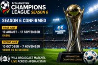 Afghanistan Champions League Season Six to Begin on 19 August in Kabul
