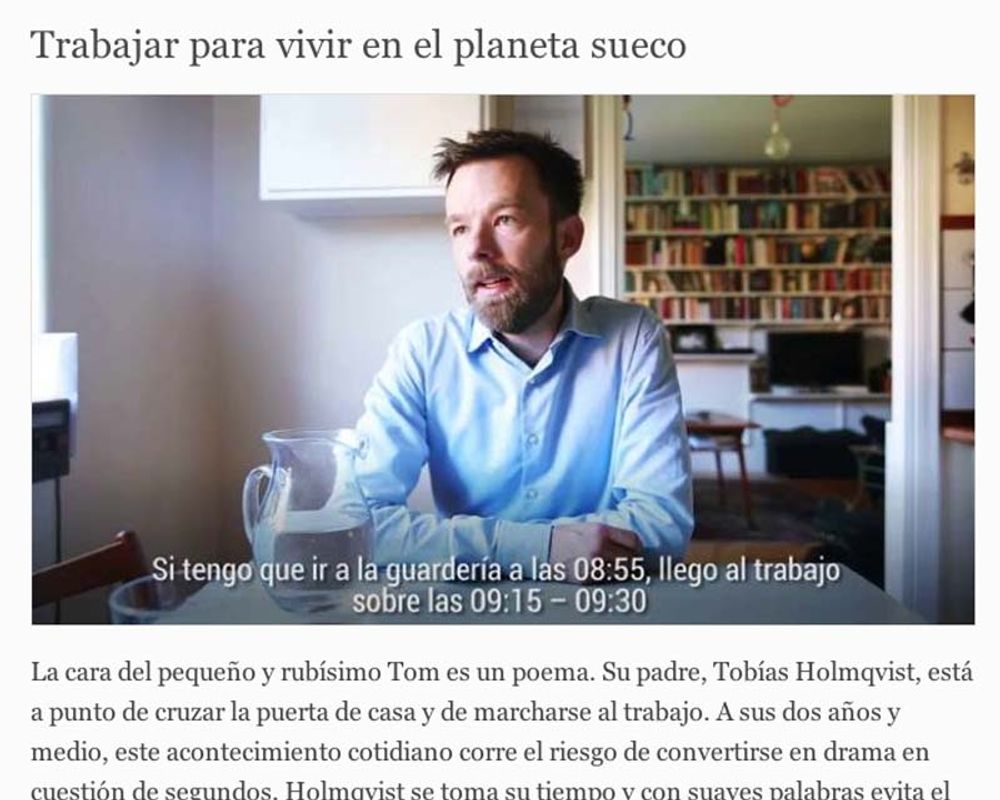 El Pa&iacute;s intervjuar 30 juli sm&aring;barnspappan Tob&iacute;as Holmqvist, i ett stort reportage om arbetsf&ouml;rh&aring;llandena i Sverige.