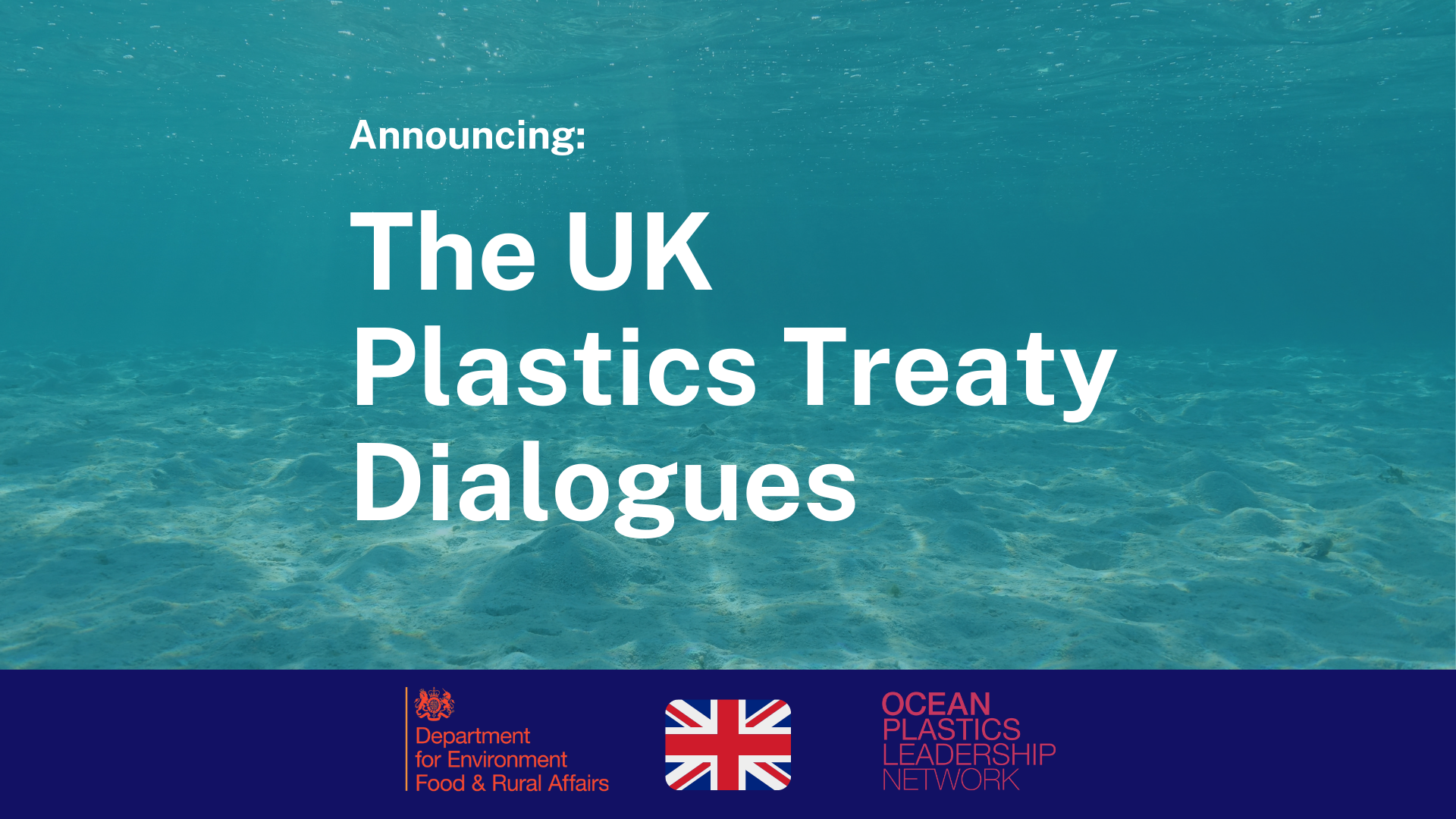 Just Announced: Defra and OPLN Will Hold the UK Plastics Treaty Dialogues 