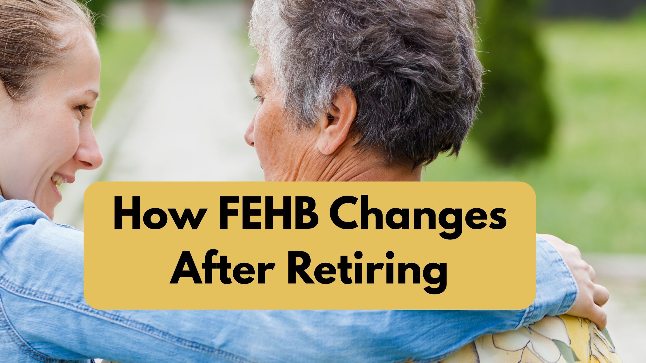 FEHB Program for Retirees: How to Switch FEHB Plans After Retirement