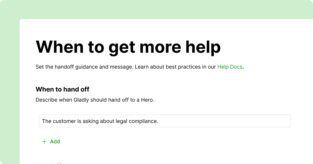 Webpage section titled 'When to get more help' in bold text, offering guidance on handoff processes. Below is a text box with 'The customer is asking about legal compliance.' A green 'Add' button is underneath.