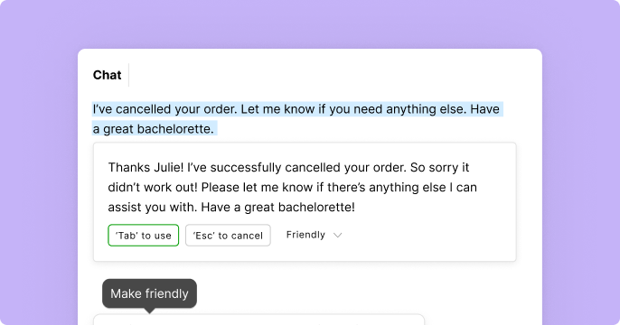 Screenshot of a text-editing tool showing a chat message. Original text reads, "I've cancelled your order," and is rewritten to, "Thanks Julie! I've successfully cancelled your order," enhancing friendly tone.