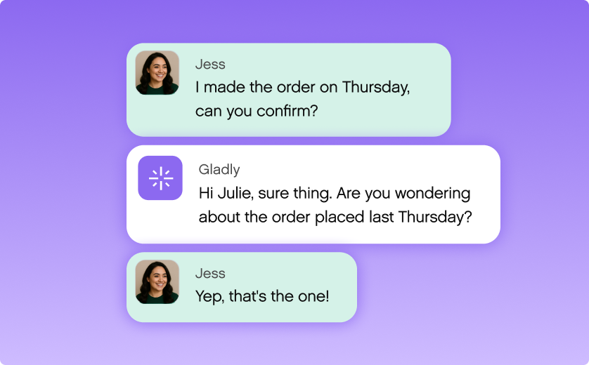 A chat between Jess and Gladly on a purple background. Jess confirms an order placement, and Gladly ensures understanding. Tone is clear and supportive.