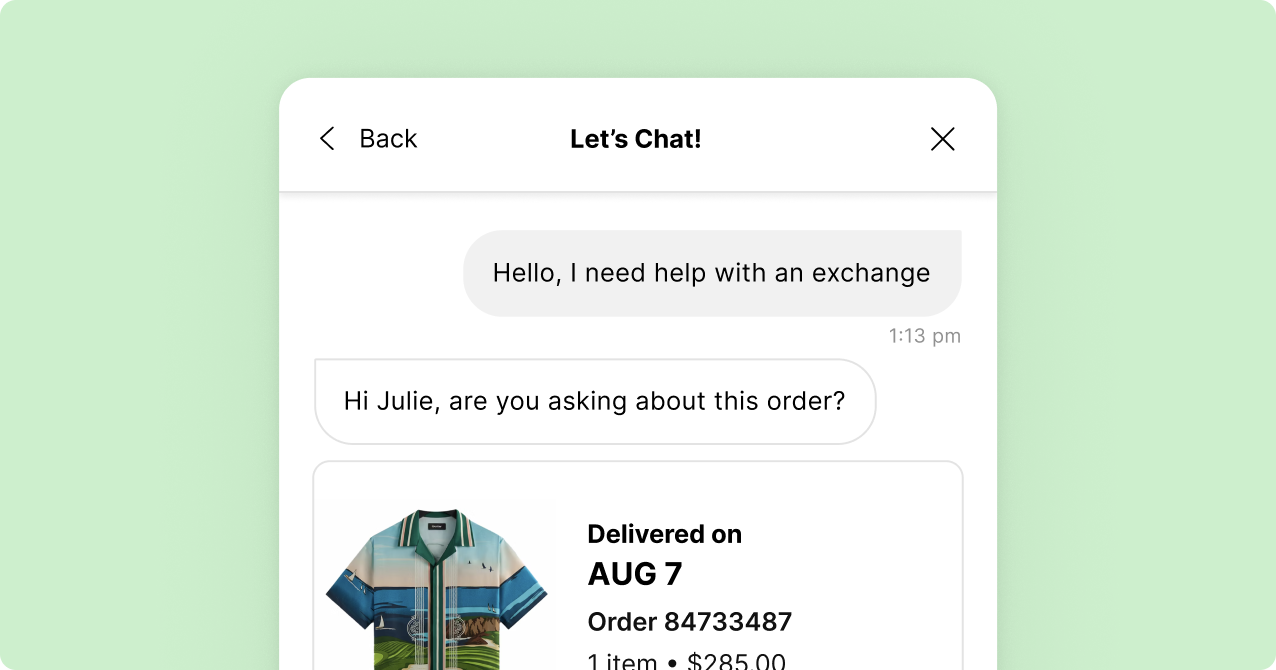 Chat interface with green background showing a message thread. User asks for help with an exchange; support replies about an order delivered on August 7, featuring a shirt image.