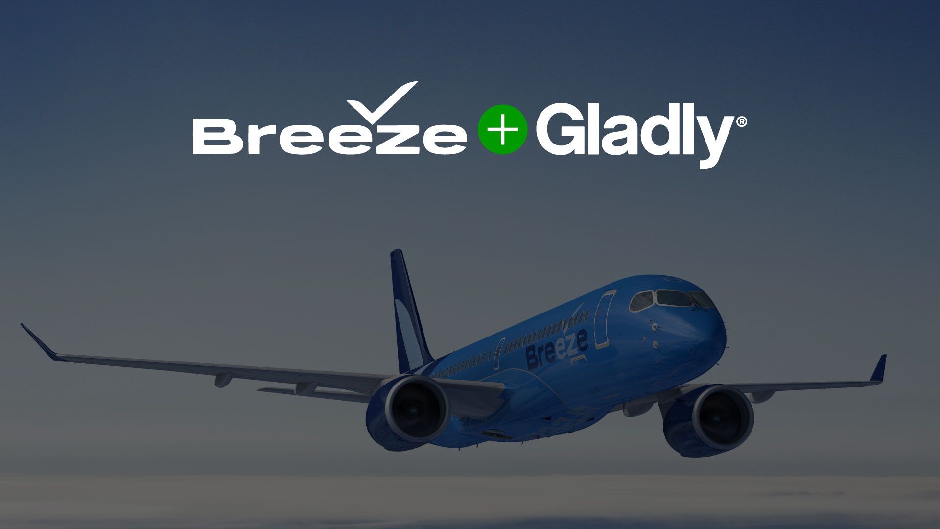 Blue aircraft in flight with "Breeze + Gladly" logo above against a clear sky, conveying a modern and dynamic partnership theme.
