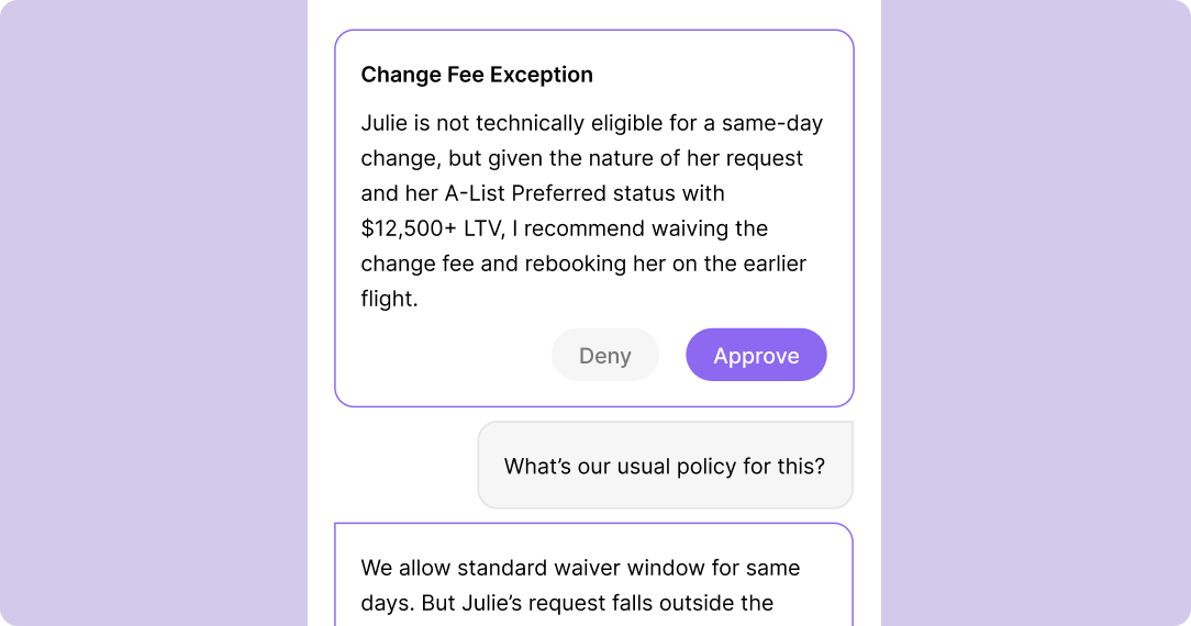 A chat interface displaying a request for a change fee exception. The message suggests waiving the fee due to the customer's A-List status and high lifetime value. Options to 'Deny' or 'Approve' are shown, with 'Approve' highlighted. Below is a question about usual policy, with a response explaining standard waiver conditions.