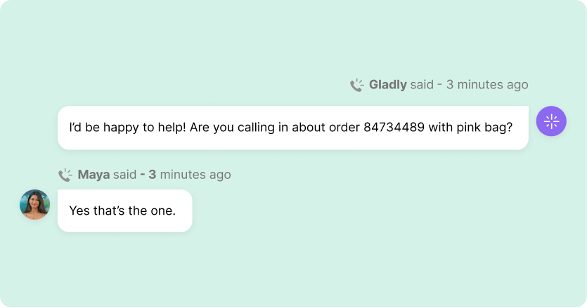 Chat exchange on a light green background. A message from Gladly asks about an order with a pink bag. Maya confirms with a simple "Yes that's the one."