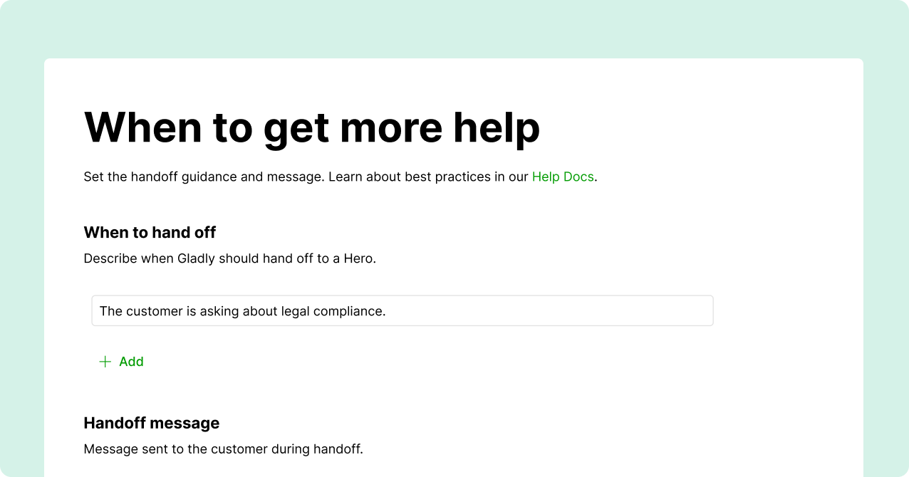 Guidance page screenshot with a heading 'When to get more help.' It includes a section for detailing when to hand off tasks, with an example stating 'The customer is asking about legal compliance.' A link to 'Help Docs' is present for further guidance.