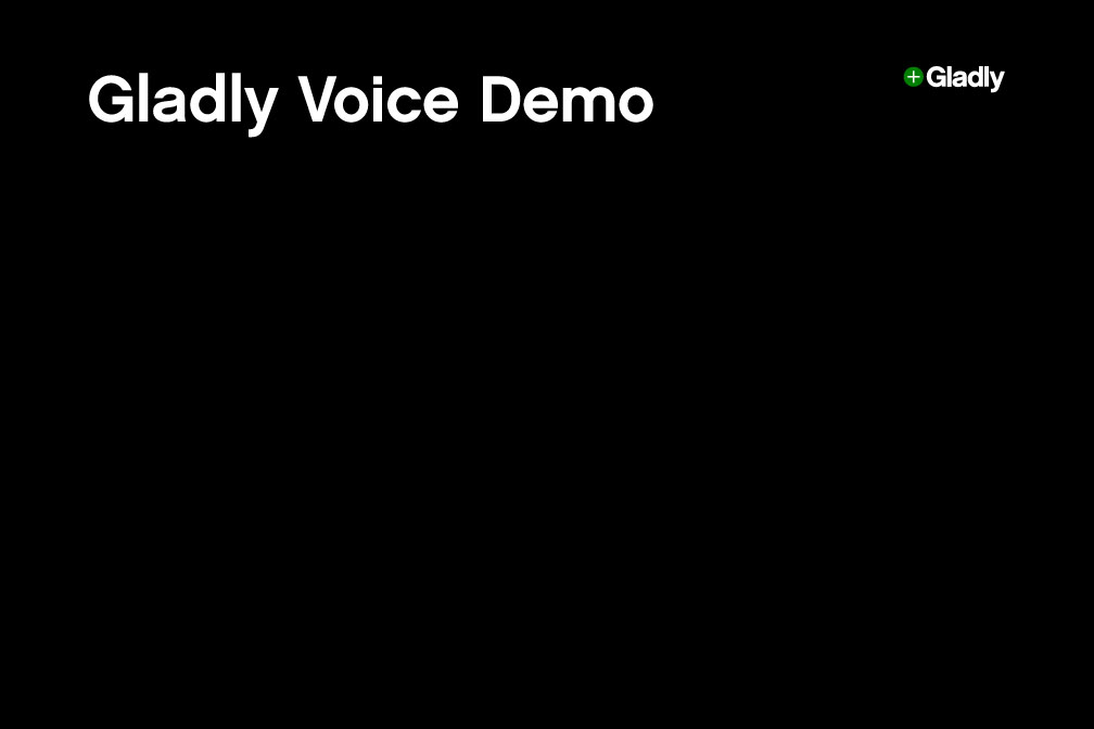 Gladly Voice Demo
