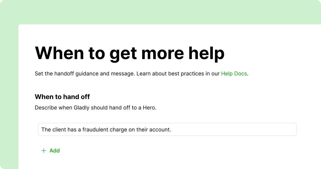 Webpage section titled 'When to get more help' in bold text, offering guidance on handoff processes. Below is a text box with 'The customer is asking about legal compliance.' A green 'Add' button is underneath.
