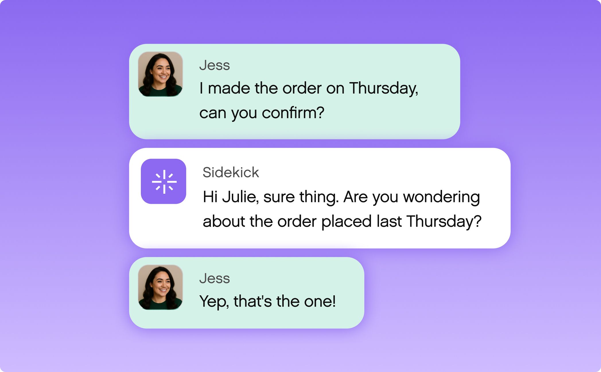 A chat between Jess and Sidekick on a purple background. Jess confirms an order placement, and Sidekick ensures understanding. Tone is clear and supportive.