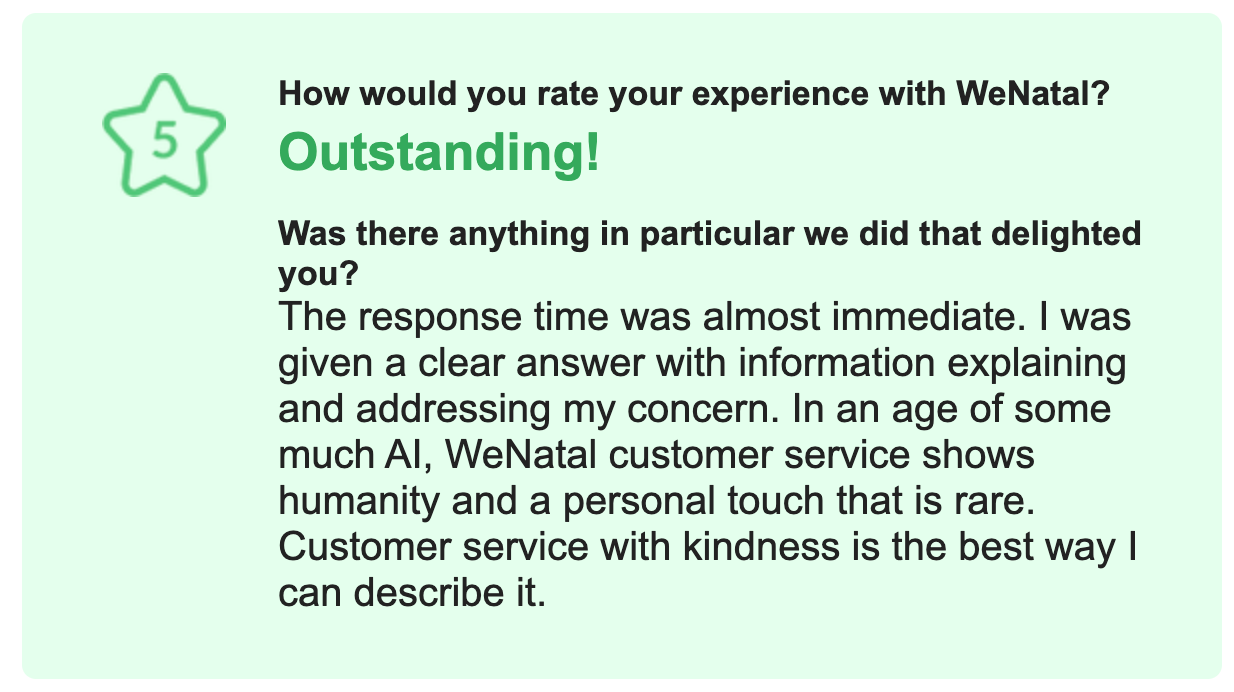 5-star WeNatal customer CSAT response: 'In an age of so much AI, WeNatal customer service shows humanity and a personal touch that is rare.'