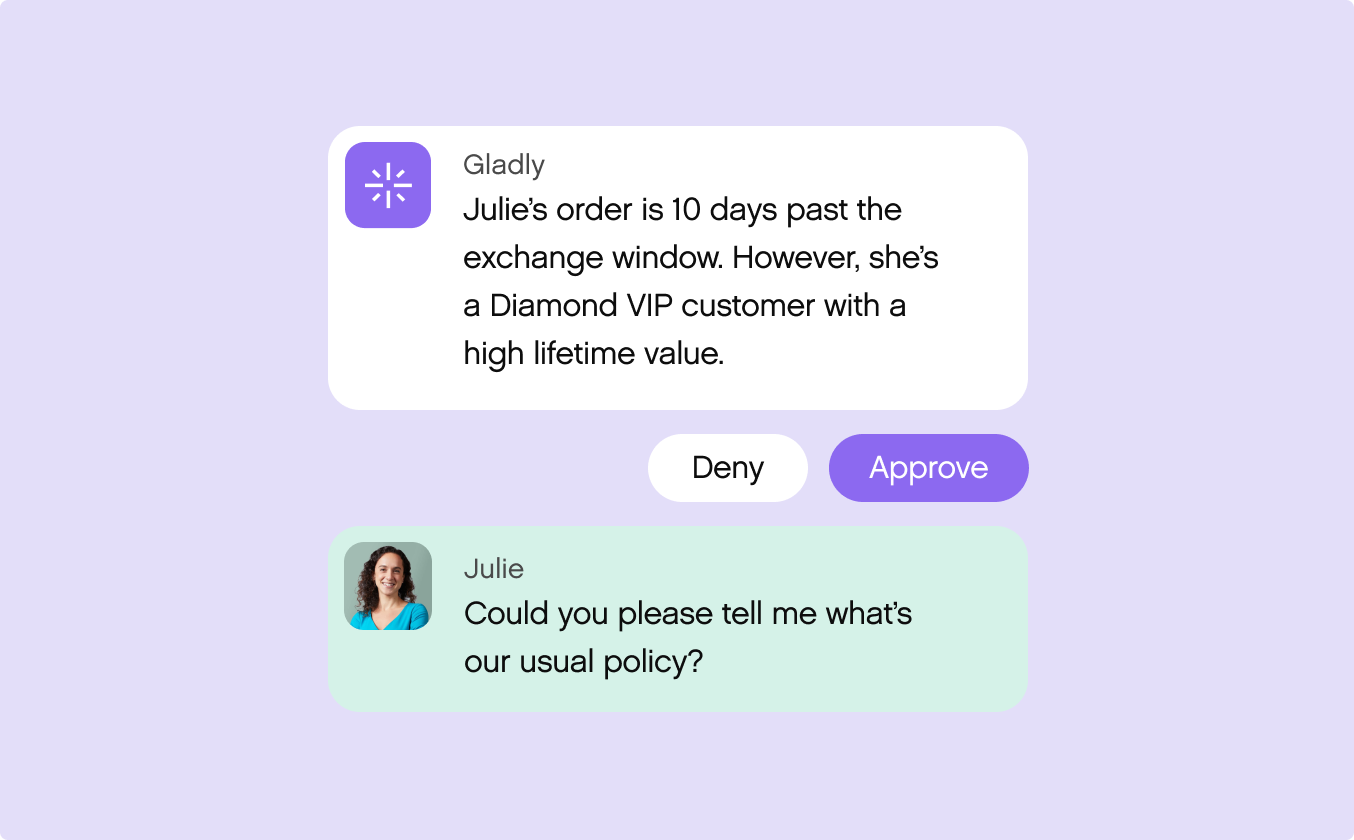 Chat interface on a purple background. A message from Gladly notes an order past the exchange window but highlights VIP status. Buttons for "Deny" and "Approve" follow. Below, Julie inquires about the usual policy, smiling. Tone: formal and customer-focused.
