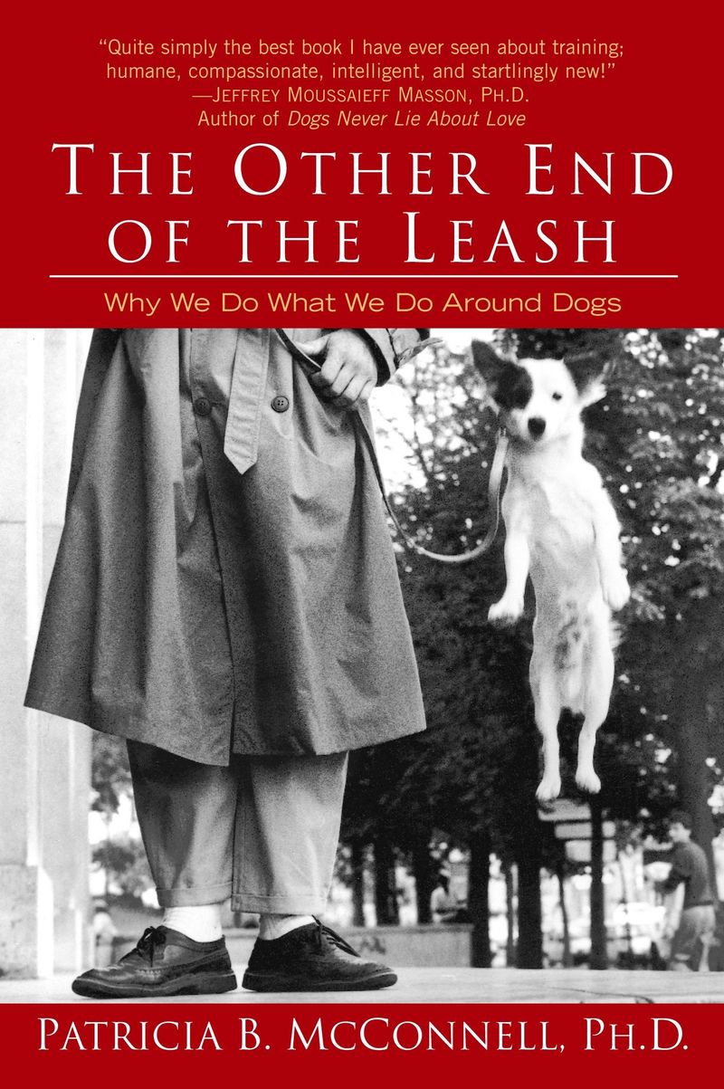 The Other End of the Leash: Why We Do What We Do Around Dogs: Patricia B.  McConnell: 8601419962846: Amazon.com: Books