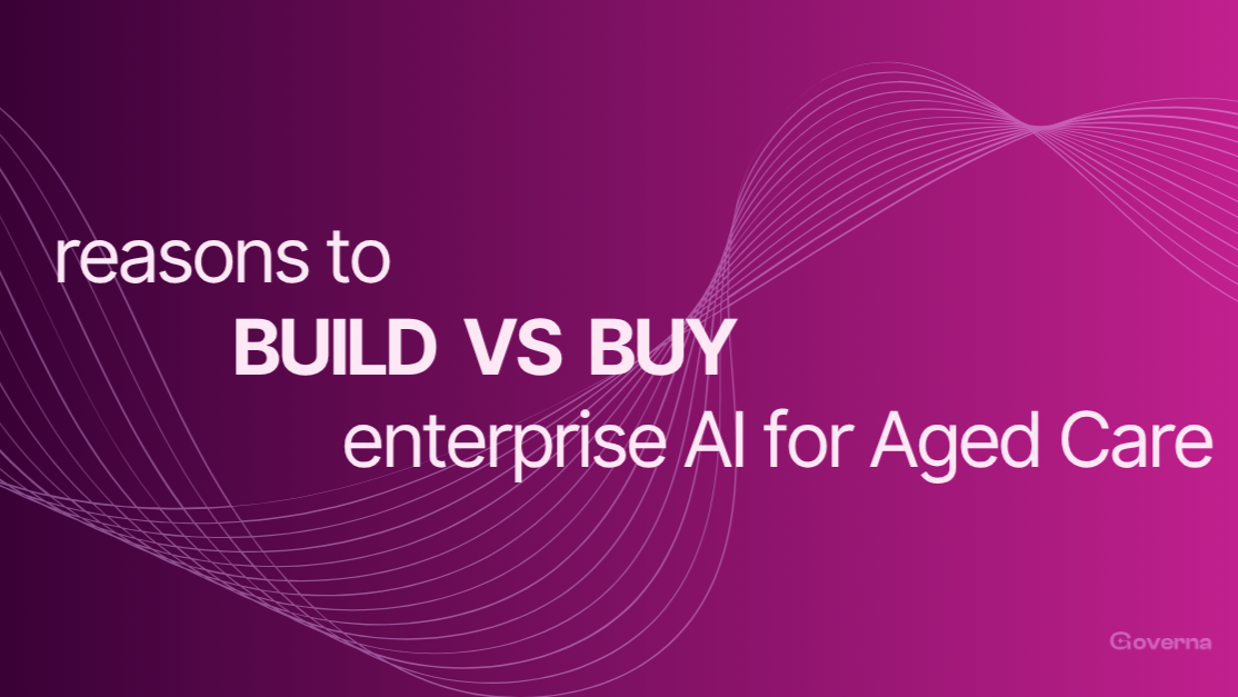 Build vs Buy? for AI Compliance in Aged Care