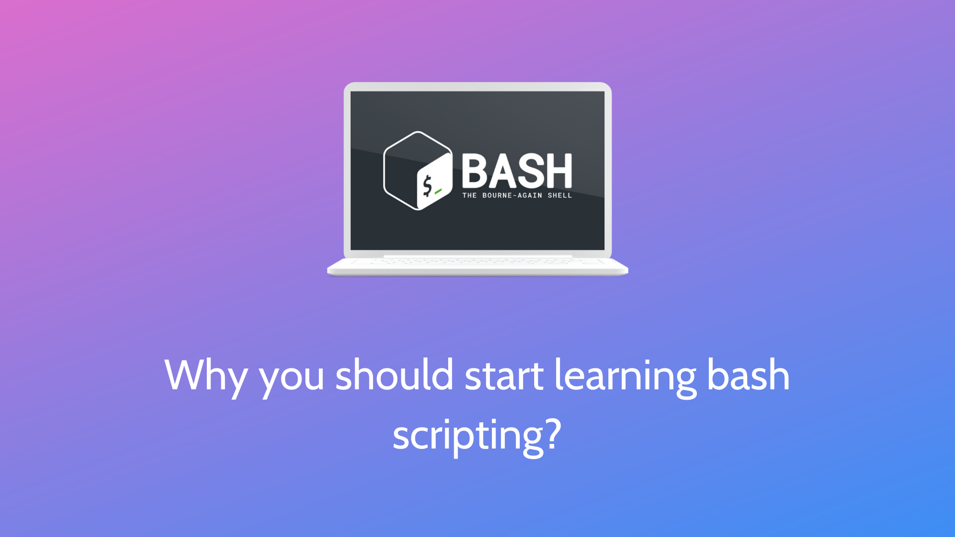 Why You Should Start Learning Bash Scripting? - ZS Software Studio Blog