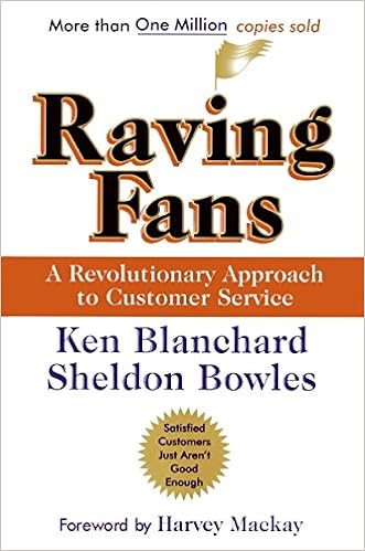 raving fans : a revolutionary approach to customer service by ken blanchard and sheldon bowles