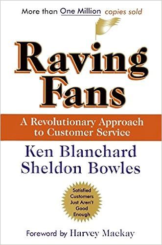 raving fans : a revolutionary approach to customer service by ken blanchard and sheldon bowles