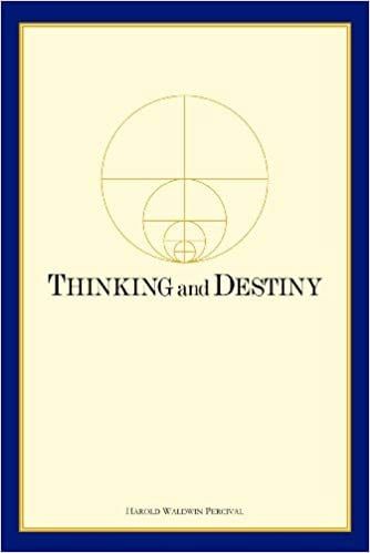 thinking and destiny by harold waldwin perceptal is a book about thinking and destiny .