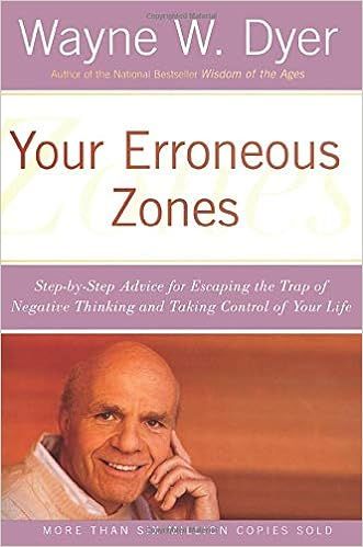 wayne w. dyer wrote a book called your erroneous zones .