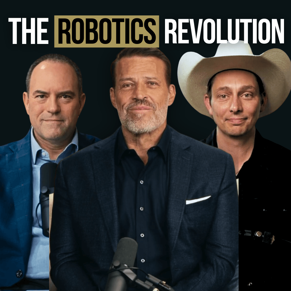 Podcast cover featuring Tony Robbins, a man in a blue suit, and a man in a cowboy hat, with the title "THE ROBOTICS REVOLUTION".