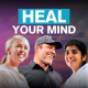 Tony Robbins, Sister Shivani, and a blonde woman smiling below the text "HEAL YOUR MIND" against a colorful sky.