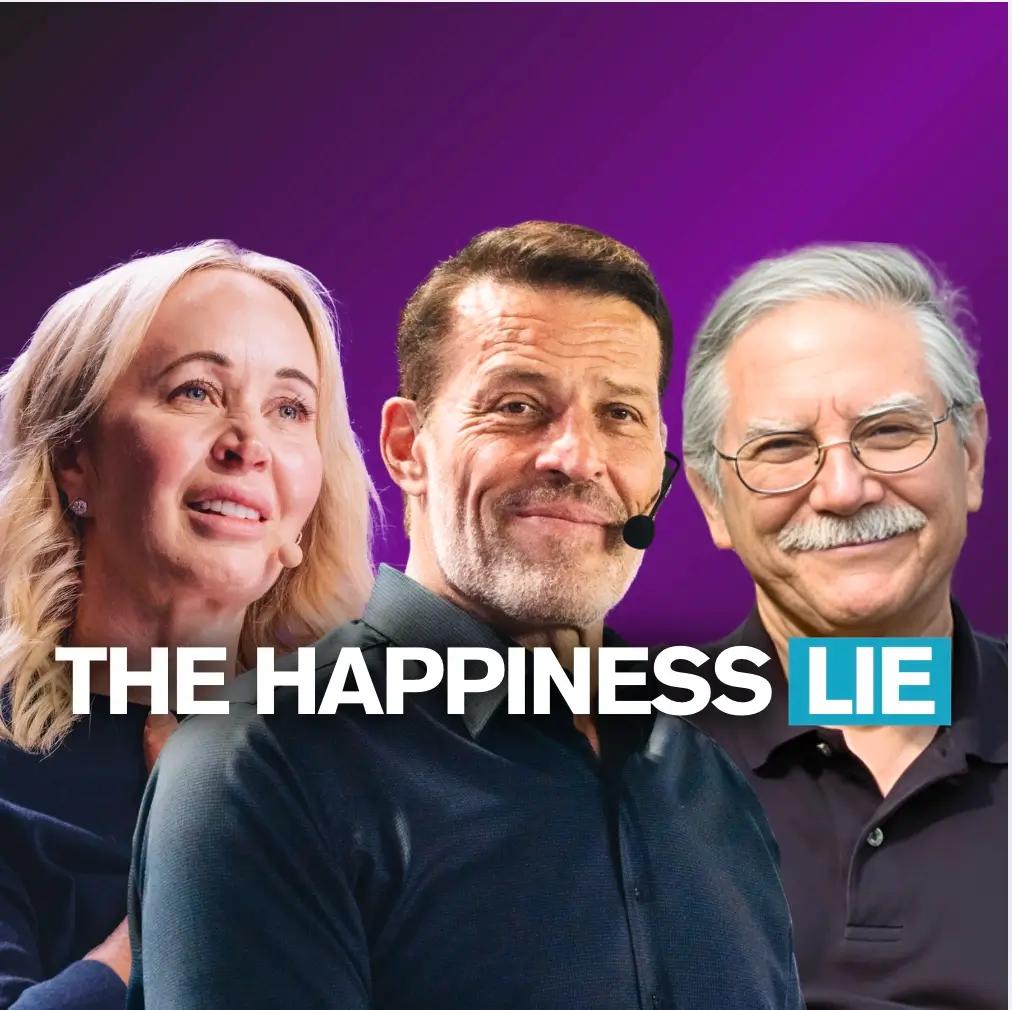 Blonde woman, Tony Robbins with mic, and older man with mustache against a purple background with "THE HAPPINESS LIE" text.