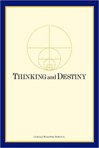 thinking and destiny by harold waldwin perceptal is a book about thinking and destiny .