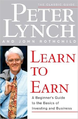 peter lynch and john rothchild wrote a beginner 's guide to the basics of investing and business .