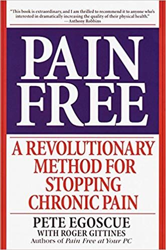 a book called pain free is a revolutionary method for stopping chronic pain .