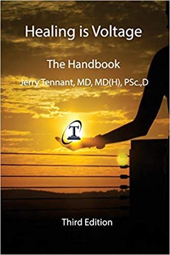 healing is voltage the handbook by jerry tennant , md , md ( h ) , psc , d