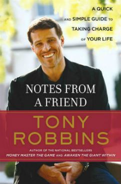 notes from a friend by tony robbins is a quick and simple guide to taking charge of your life .
