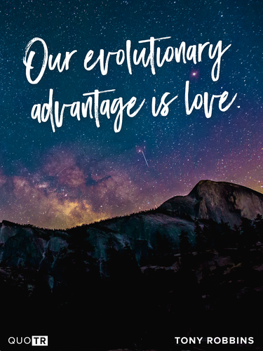 Our Evolutionary Advantage is love