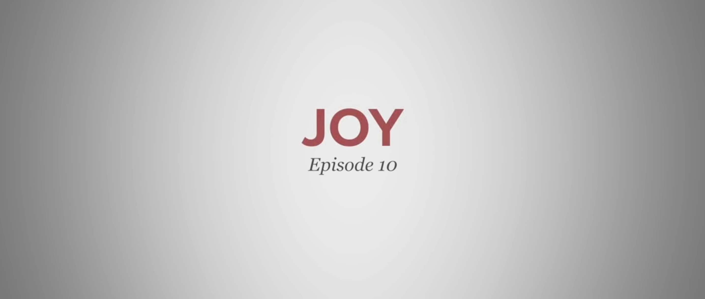 Joy Episode 10