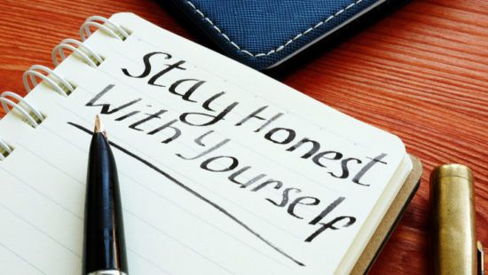 Why being honest with yourself is essential