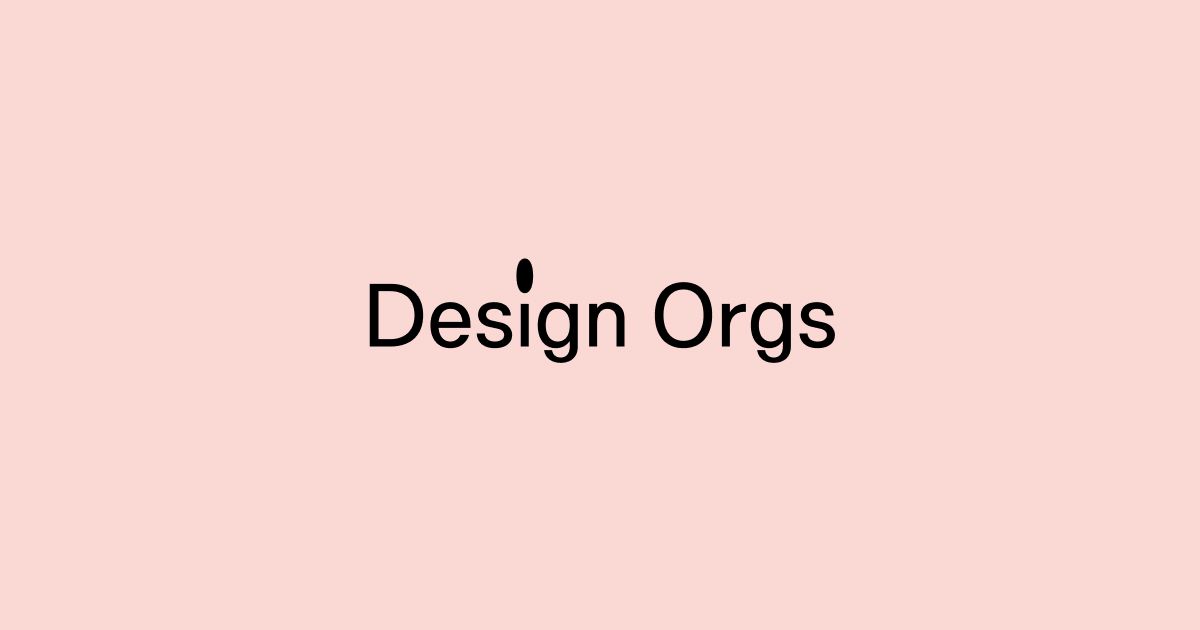 Design Orgs | OMGLORD