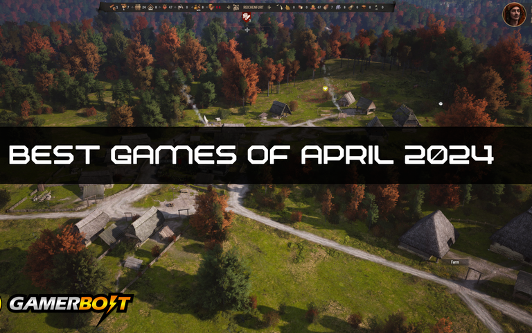 The Best Games for April 2024
