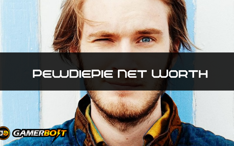 PewDiePie Net Worth