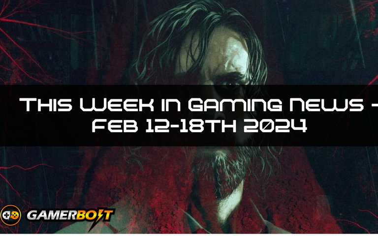 This Week in Gaming News – February 12th-February 18th