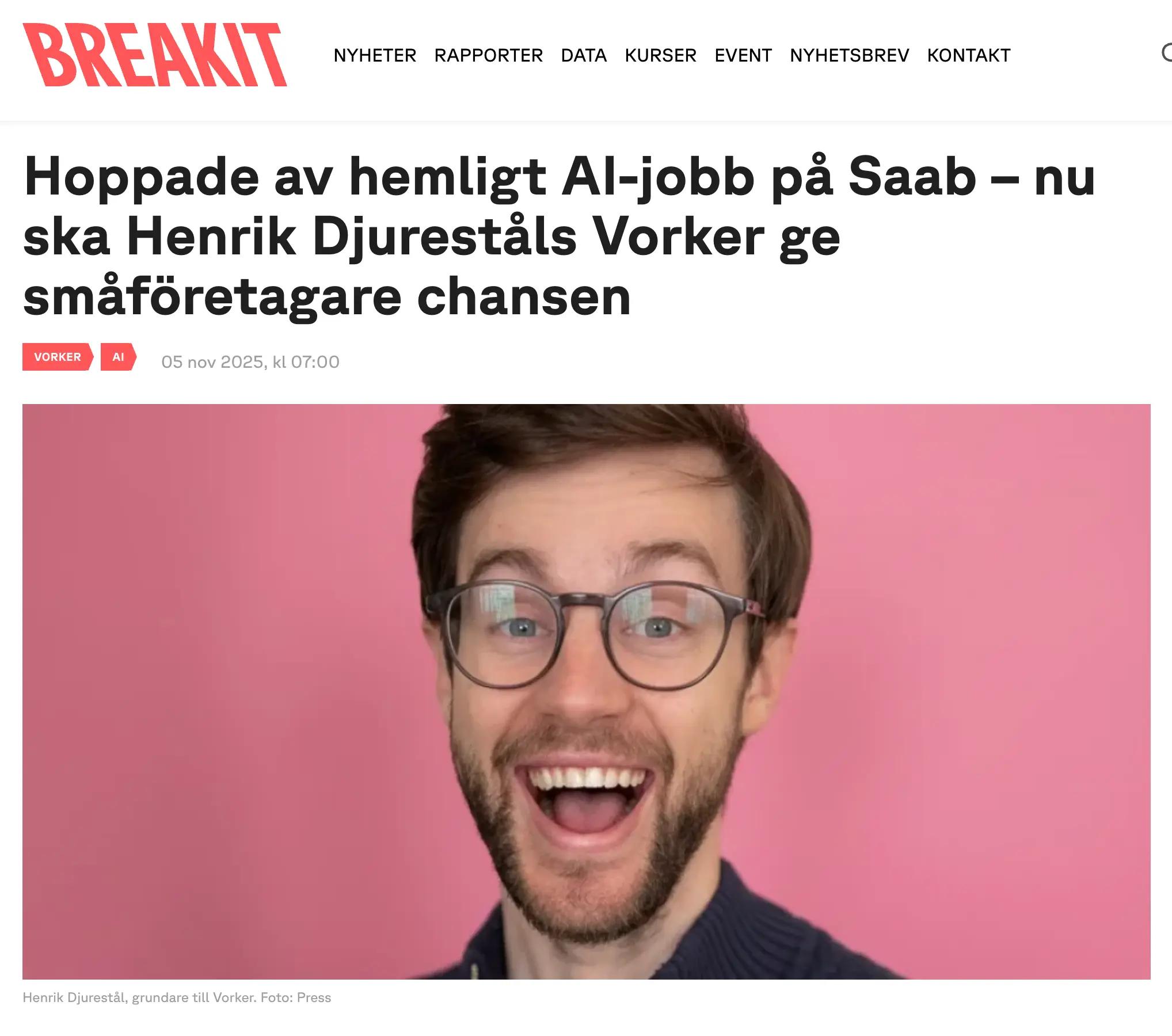 Hoppade av hemligt AI-jobb på Saab – nu ska Henrik Djureståls Vorker ge småföretagare chansen