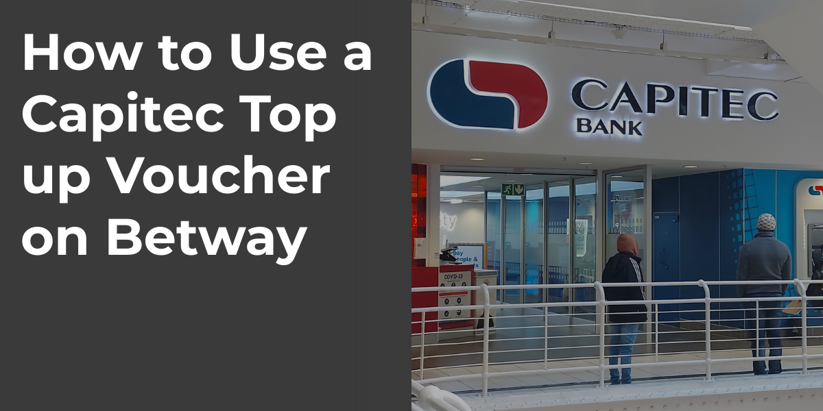 How to Use a Capitec Top up Voucher on Betway