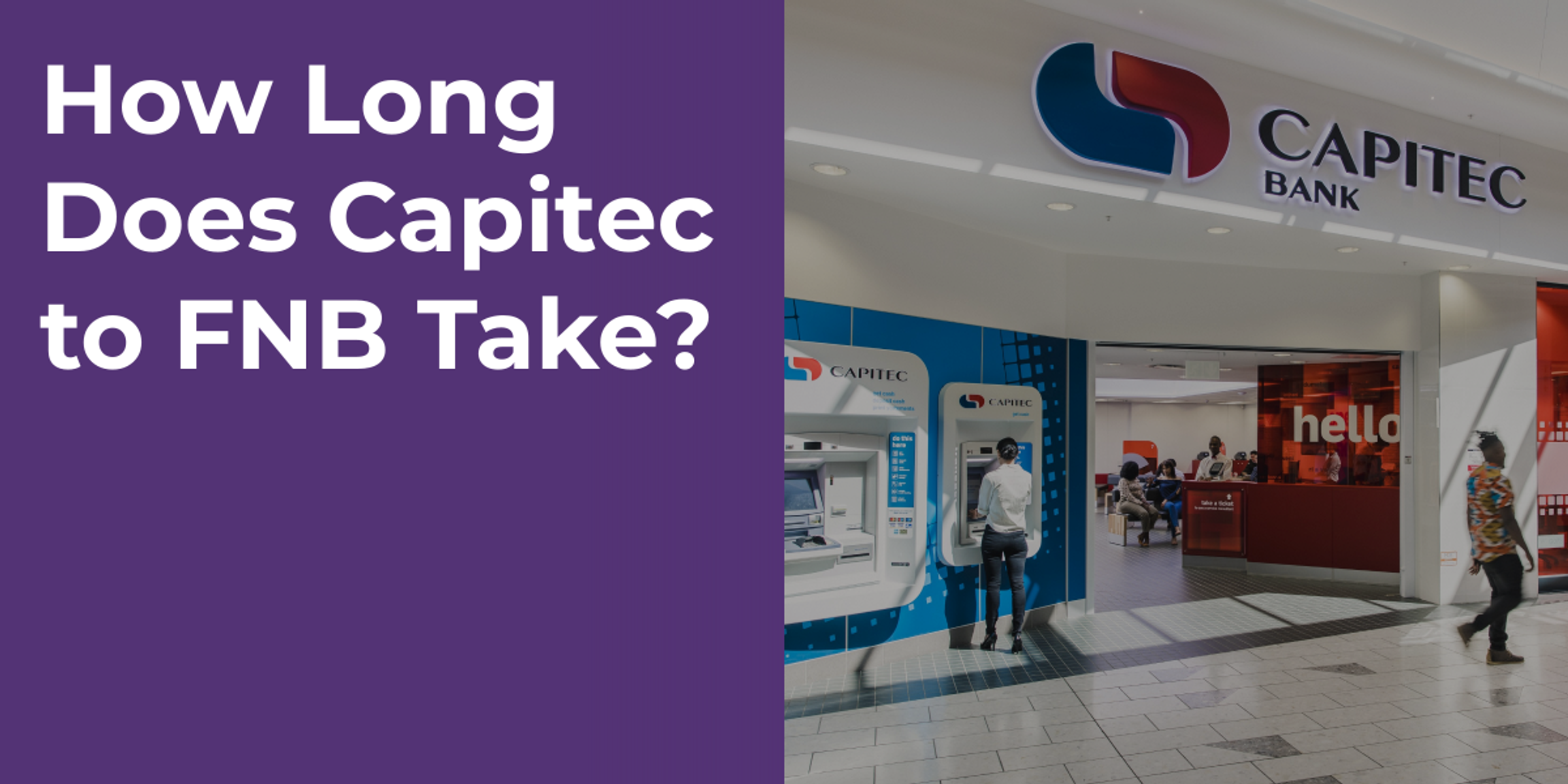 How Long Does Capitec to FNB Take?