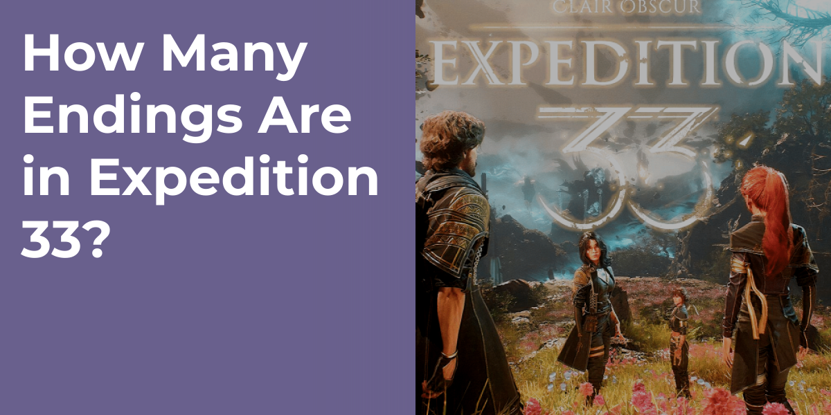 How Many Endings Are in Expedition 33?